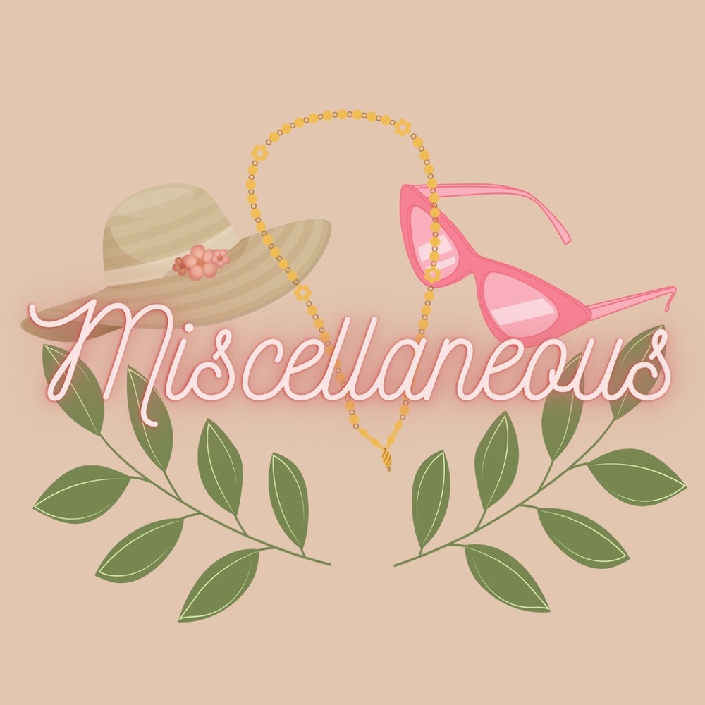 Miscellaneous items below!
